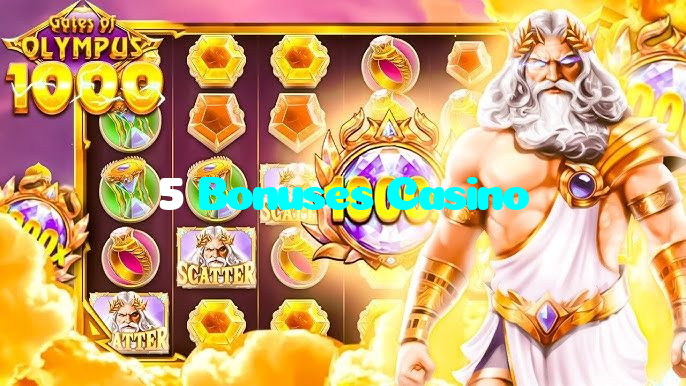 5 Bonuses Casino